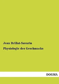 Physiologie des Geschmacks