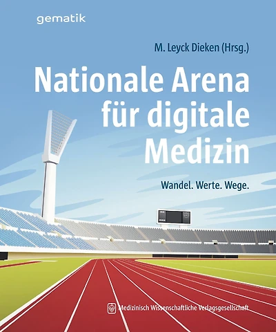 Nationale Arena für digitale Medizin: Wandel. Werte. Wege.