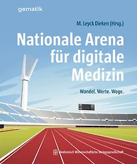 Nationale Arena für digitale Medizin: Wandel. Werte. Wege.