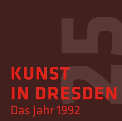 Kunst in Dresden: Das Jahr 1992