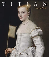 Titian: Lady in White