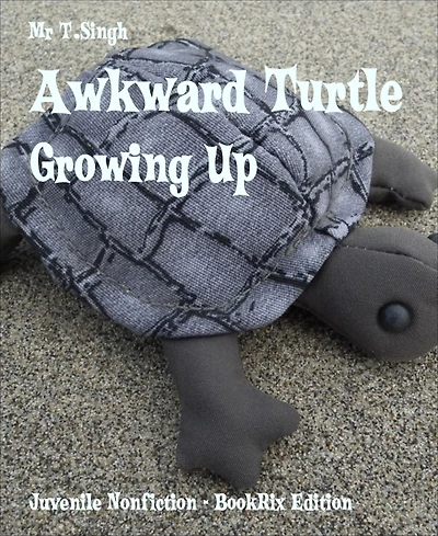 Awkward Turtle: Growing Up