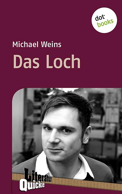 Das Loch - Literatur-Quickie: Band 2