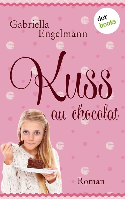 Kuss au Chocolat: Roman