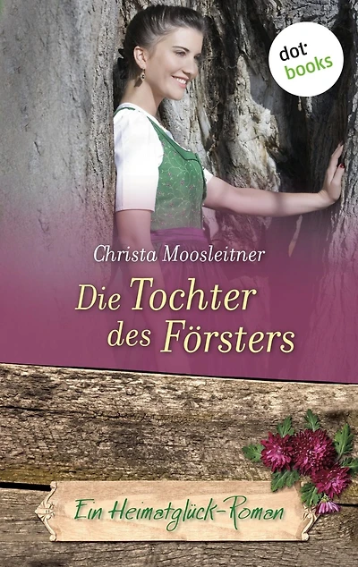 Die Tochter des Försters: Ein Heimatglück-Roman - Band 9