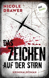Das Zeichen auf der Stirn: Kriminalroman - Ein Fall für Johanna Jensen - Band 2