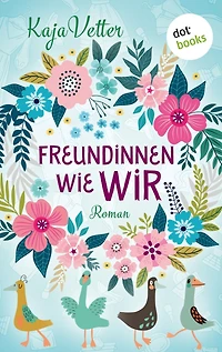 Freundinnen wie wir: Roman
