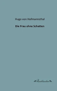 Die Frau ohne Schatten