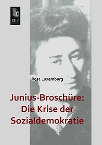 Junius-Broschure: Die Krise Der Sozialdemokratie