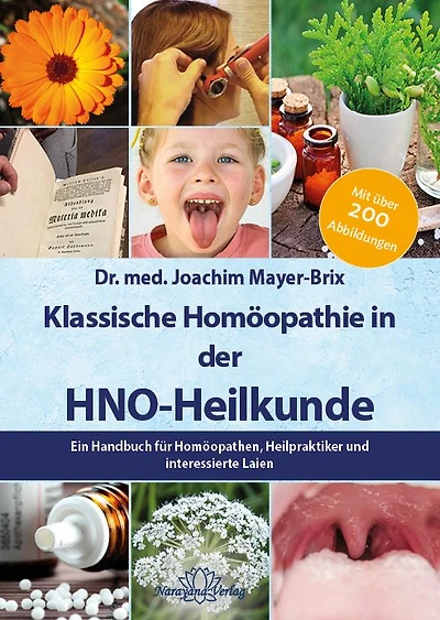 Klassische Homöopathie in der HNO-Heilkunde: Ein Handbuch für Homöopathen, Heilpraktiker und interessierte Laien