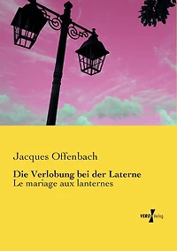 Die Verlobung bei der Laterne: Le mariage aux lanternes