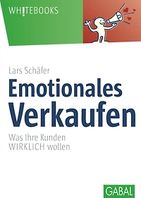 Emotionales Verkaufen: Was Ihre Kunden WIRKLICH wollen
