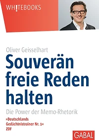 Souverän freie Reden halten: Die Power der Memo-Rhetorik