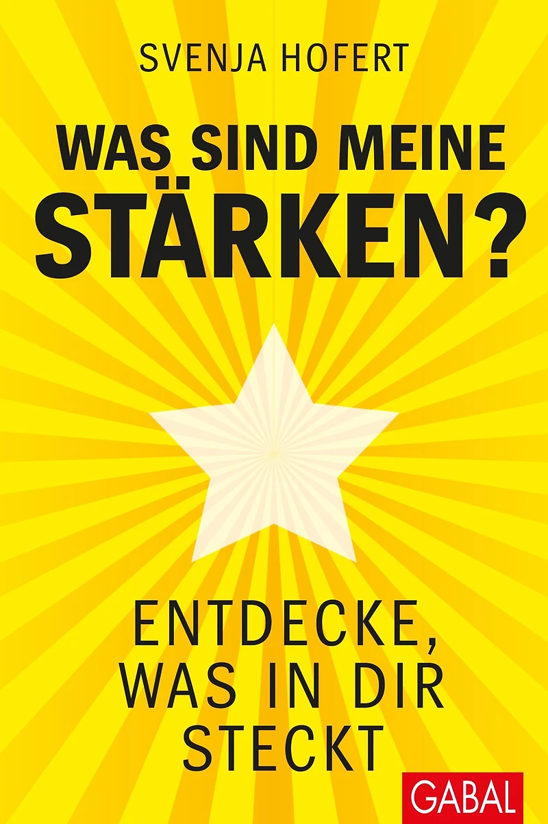 was sind meine Stärken?: Entdecke, dir steckt