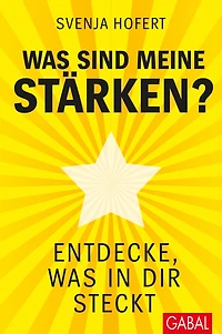 was sind meine Stärken?: Entdecke, dir steckt