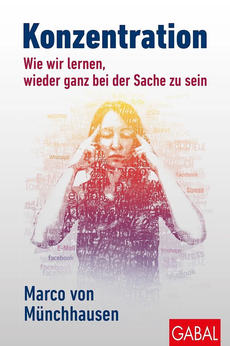Konzentration: Wie wir lernen, wieder ganz bei der Sache zu sein (Abridged)
