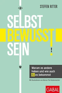 Selbstbewusstsein: Warum es andere haben und wie auch du bekommst (Abridged)