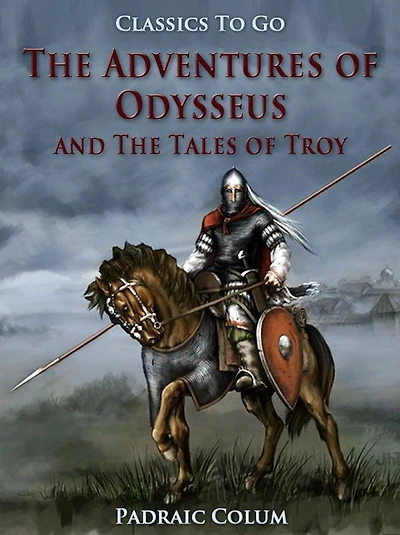 The Adventures Of Odysseus And Tales Troy (Part - Ii)