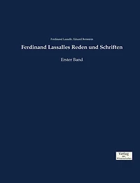 Ferdinand Lassalles Reden und Schriften: Erster Band
