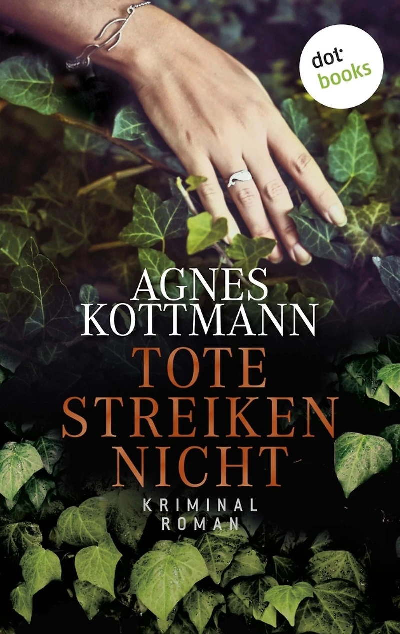 Tote streiken nicht: Kriminalroman