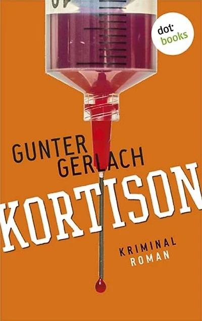 Kortison: Die Allergie-Trilogie - Band 1: Kriminalroman