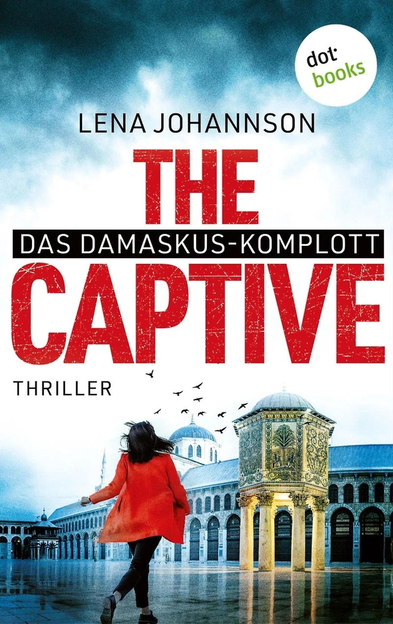The Captive - Das Damaskus-Komplott: Thriller