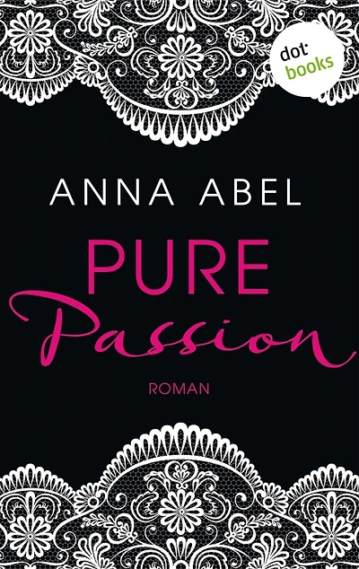 Pure Passion - Eine Nacht ist nicht genug: Roman