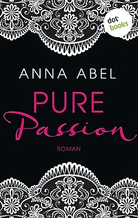 Pure Passion - Eine Nacht ist nicht genug: Roman