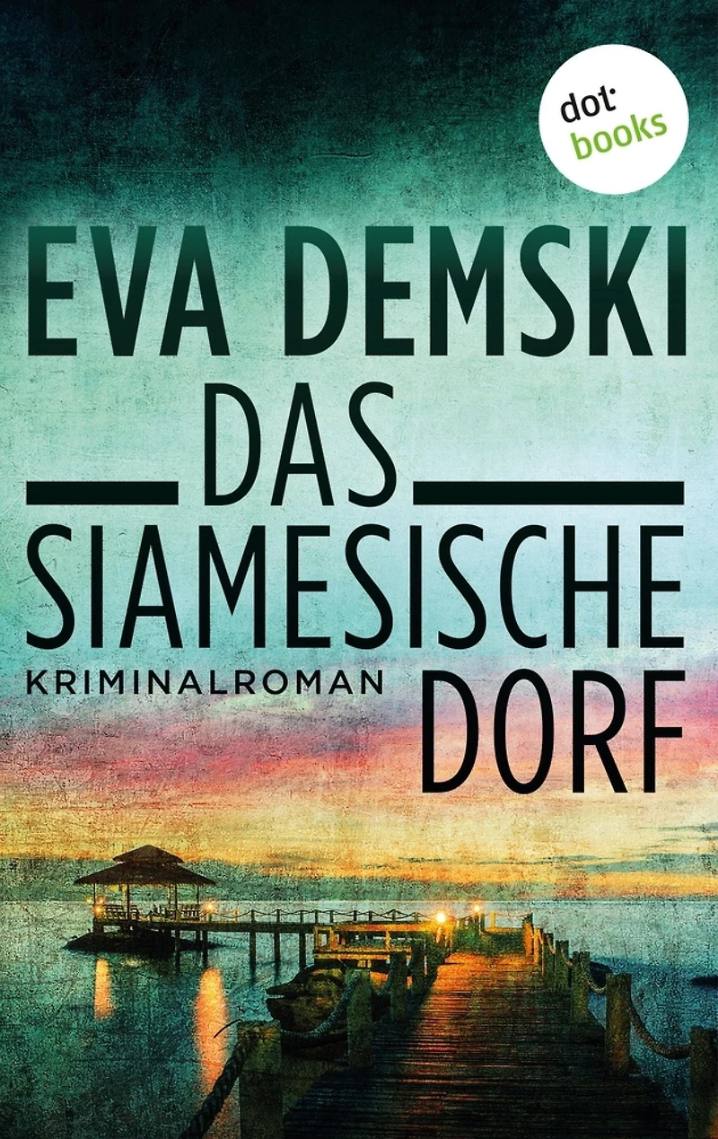 Das siamesische Dorf: Kriminalroman