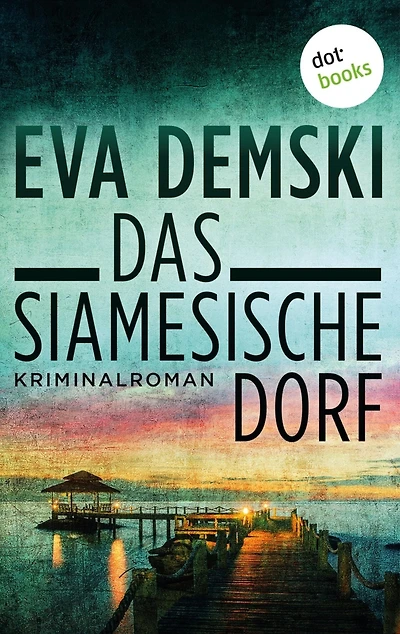 Das siamesische Dorf: Kriminalroman