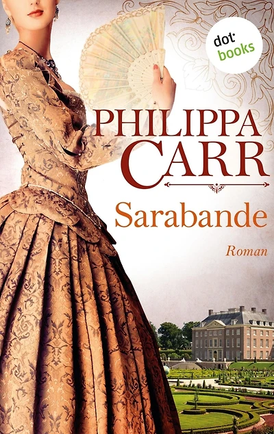 Sarabande: Die Töchter Englands - Band 4: Roman