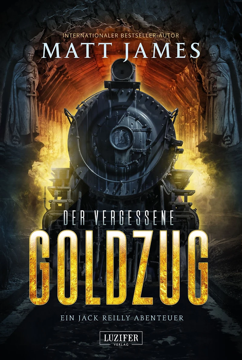 DER VERGESSENE GOLDZUG: Thriller, Abenteuer