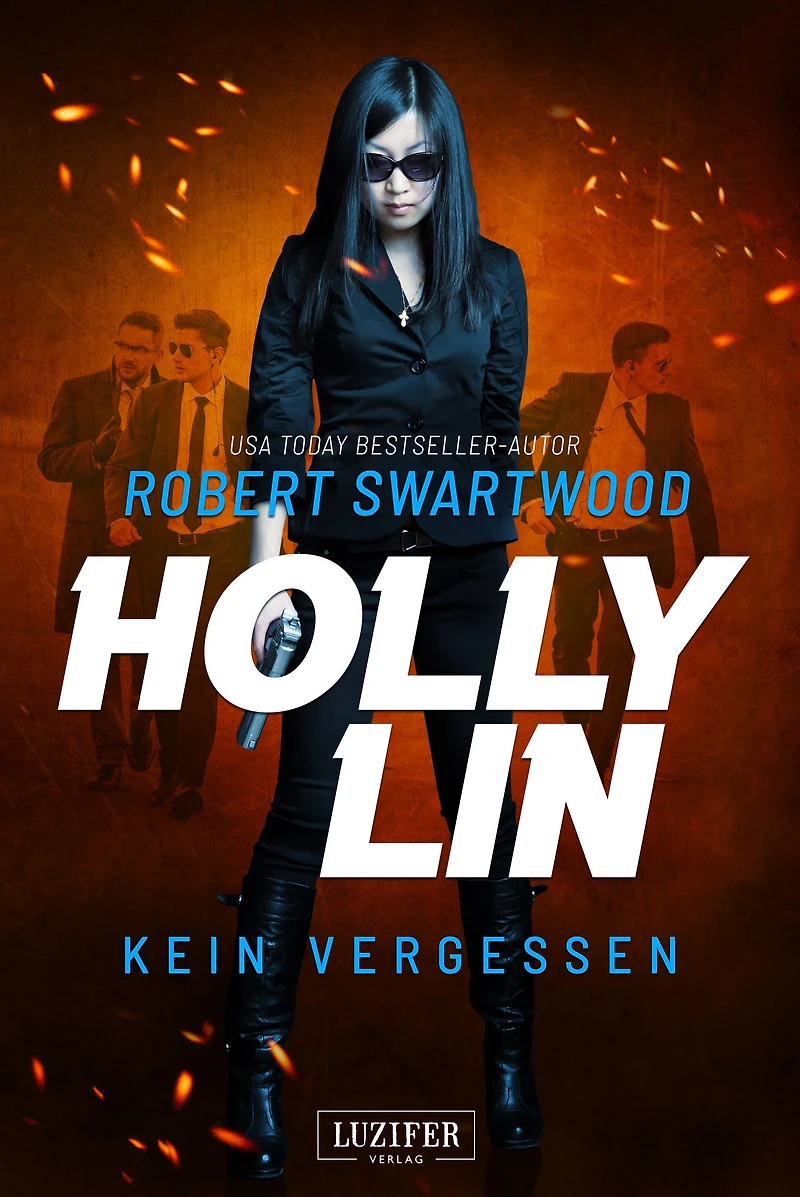 KEIN VERGESSEN (Holly Lin 3): Thriller
