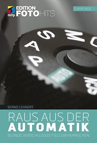 Raus aus der Automatik: Blende, Verschlusszeit & Co. beherrschen