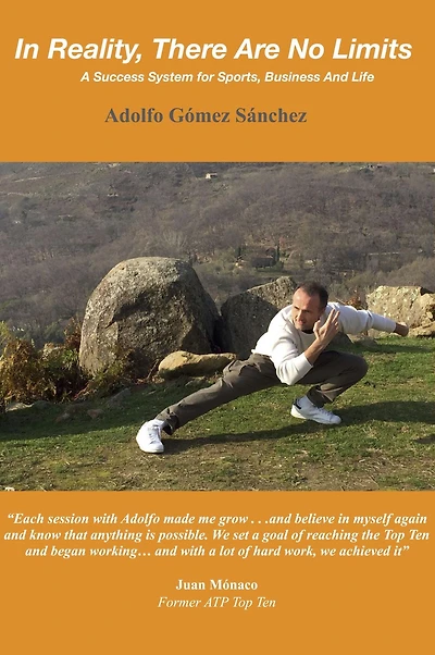 In Reality, There Are No Limits: A Success System for Sports, Business and Life