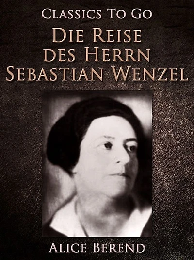 Die Reise des Herrn Sebastian Wenzel (Gro�druck)