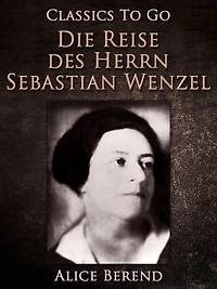 Die Reise des Herrn Sebastian Wenzel (Groï¿½druck)
