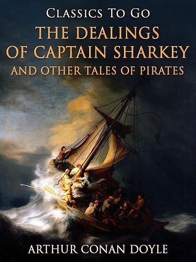 Dealings of Captain Sharkey and Other Tales Pirates