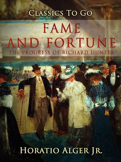 Fame and Fortune or, The Progress of Richard Hunter