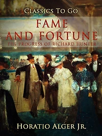 Fame and Fortune or, The Progress of Richard Hunter