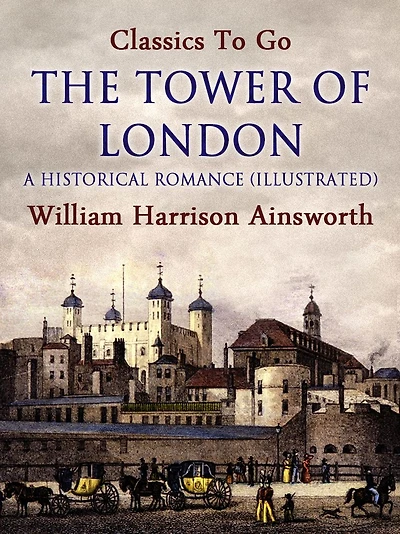 The Tower of London: A Historical Romance