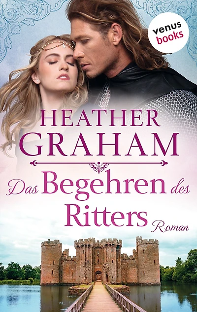 Das Begehren des Ritters: Roman