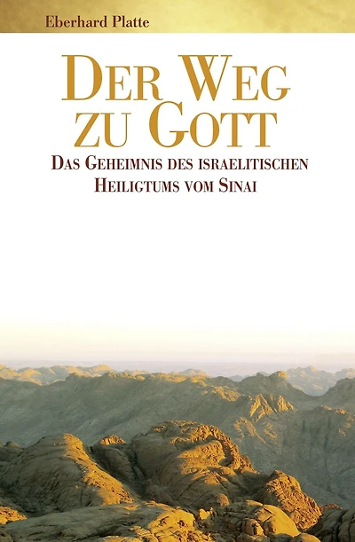 Der Weg zu Gott: Das Geheimnis des israelischen Heiligtums