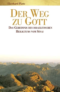 Der Weg zu Gott: Das Geheimnis des israelischen Heiligtums