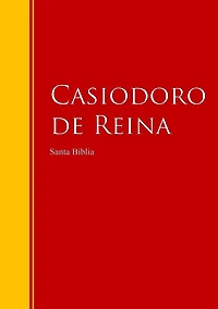Santa Biblia - Reina-Valera, Revisión 1909 (Con Índice Activo): Biblioteca de Grandes Escritores