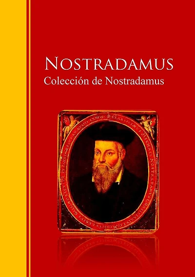 Colección de Nostradamus: Biblioteca de Grandes Escritores