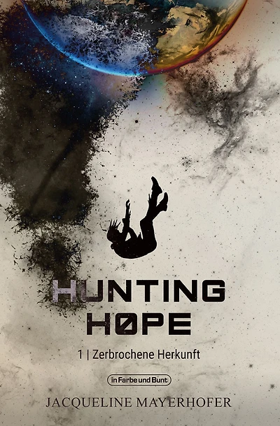 Hunting Hope - Teil 1: Zerbrochene Herkunft: aus der Serie WELTENWANDLER