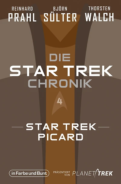 Die Star-Trek-Chronik - Teil 4: Star Trek: Picard: Die ganze Geschichte über die Abenteuer des alten Jean-Luc Picard
