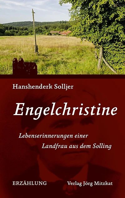 Engelchristine: Lebenserinnerungen einer Landfrau aus dem Solling