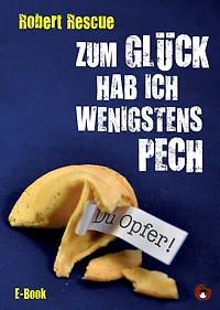 Zum Glück hab ich wenigstens Pech (Abridged)